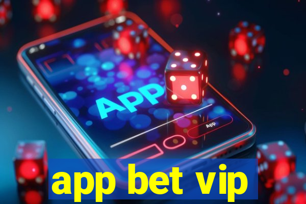 app bet vip